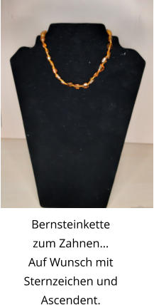 Bernsteinkette zum Zahnen… Auf Wunsch mit Sternzeichen und Ascendent.